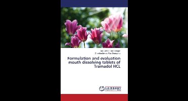 Formulation and evaluation mouth dissolving tablets of Tramadol HCL