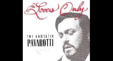 For Lovers Only: The Romantic Pavarotti (Includes Bonus CD)