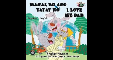 Tagalog English Bilingual Collection- Mahal Ko ang Tatay Ko I Love My Dad