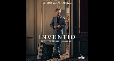 Vincent van Amsterdam - Inventio: Bach, Couperin, Scarlatti