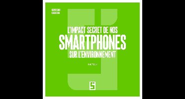 L'impact secret de nos smartphones sur l'environnement
