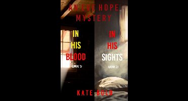 An Eve Hope FBI Suspense Thriller 1 - Eve Hope FBI Suspense Thriller Bundle: In His Blood (#1) and In His Sights (#2)