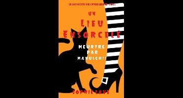 Curieuse Librairie Polar Cozy 2 - Un lieu ensorcelé: Meurtre par manuscrit (Curieuse Librairie Polar Cozy Tome 2)