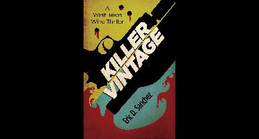 A West Texas Wine Thriller - Killer Vintage