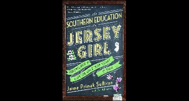 The Southern Education of a Jersey Girl