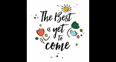 Wenskaart - The Best is Yet to Come
