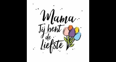 Wenskaart - Mama Jij Bent De Liefste - Met Envelop
