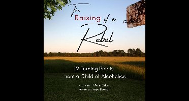 Raising of a Rebel, The