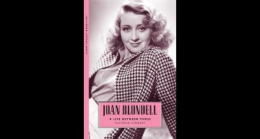 Joan Blondell A Life Between Takes