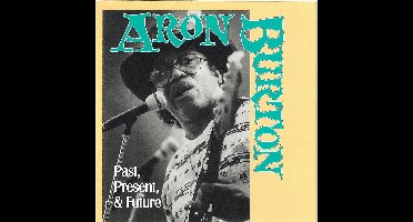 Aron Burton - Past, Present & Future (CD)