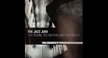 The Jazz June - The Boom, The Motion And The Music (CD)