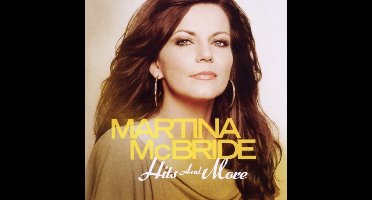 Martina McBride - Hits And More (CD)
