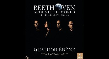 Beethoven Around The World (7 Klassieke Muziek CD) Quatuor Ebene