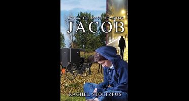 A Lancaster Amish Home for Jacob- Lancaster Amish Home for Jacob
