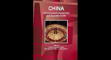 China Gaming Industry Investment and Business Guide Volume 1 Macao Gaming Industry