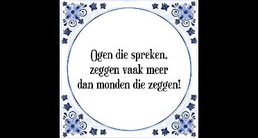 Tegeltje met Spreuk (Tegeltjeswijsheid): Ogen die spreken, zeggen vaak meer dan monden die zeggen! + Kado verpakking & Plakhanger