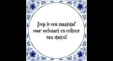 Tegeltje met Spreuk (Tegeltjeswijsheid): Zeep is een maatstaf voor welvaart en cultuur van staten! + Kado verpakking & Plakhanger