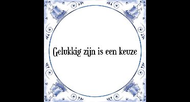 Tegeltje met Spreuk (Tegeltjeswijsheid): Gelukkig zijn is een keuze + Kado verpakking & Plakhanger