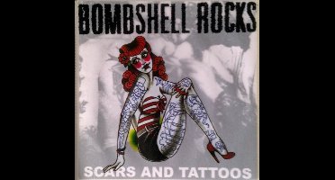 Bombshell Rocks - Scars And Tattoos (7" Single)