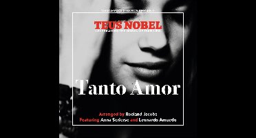 Teus Nobel - Tanto Amor The Music Of Ivan Lins (CD)