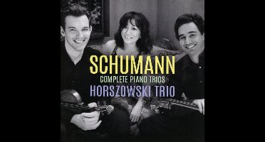 Horszowski Trio - Schumann: Complete Piano Trios (2 CD)