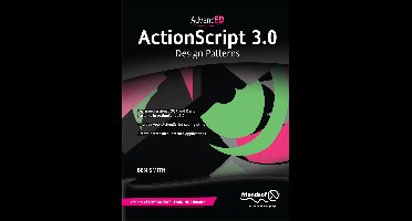 Advanced Actionscript 3.0: Design Patterns