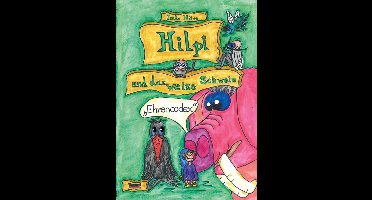 Hilpis Abenteuer 5 - Hilpi und das weise Schwein