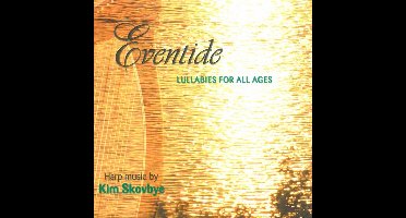 Kim Skovbye - Eventide - Lullabies For All Ages (CD)