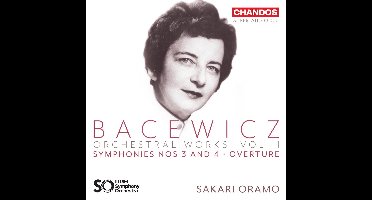 BBC Symphony Orchestra, Sakari Oramo - Bacewicz: Orchestral Works Volume 1 (SACD)