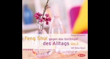 Feng Shui gegen das Gerümpel des Alltags. Volume 2