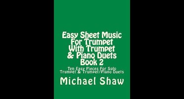 Easy Sheet Music for Trumpet- Easy Sheet Music For Trumpet With Trumpet & Piano Duets Book 2
