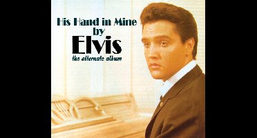 His Hand In Mine Alternate Album