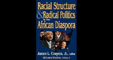 Africana Studies - Racial Structure and Radical Politics in the African Diaspora