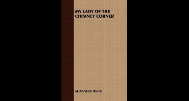 My Lady of the Chimney Corner