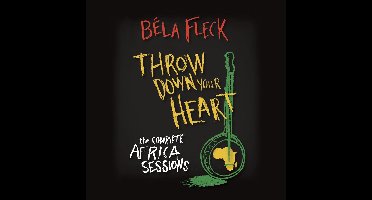 Throw Down Your Heart: The Complete Africa Sessions