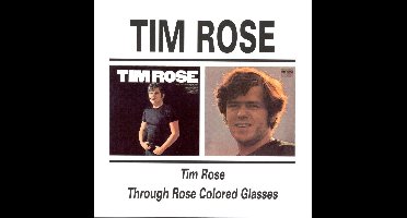 Tim Rose/ Through Rose Colored Glasses