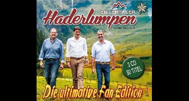 Zillertaler Haderlumpen - Die Ultimative Fan Edition (CD)