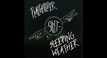 Placeholder & Sleeping Weather - Split (7" Single)