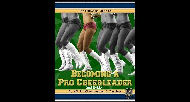 The Ultimate Guide to Becoming a Pro Cheerleader