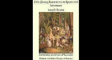 Pals: Young Australians in Sport and Adventure