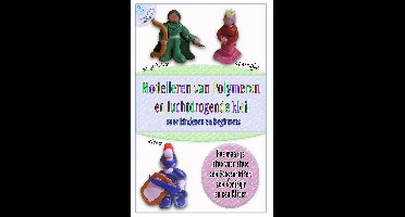 Kleien met kids - Modelleren van Polymeer en zelf drogende Klei voor Kinderen en Beginners