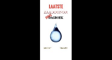 LAATSTE ZAADDONOR DIENS DAGBOEK