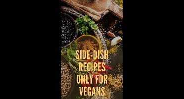Side-Dish Recipes Only For Vegans