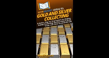 HowExpert Guide to Gold and Silver Collecting