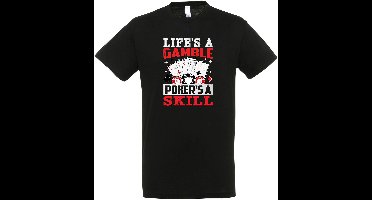 Life’s A Gamble, Poker’s A Skill - T-shirt - Gokken t-shirt - Grappig Cadeau - Heren - grappig feest - kaartspel - kaarten - spel - casino - gokken - Maat XXL