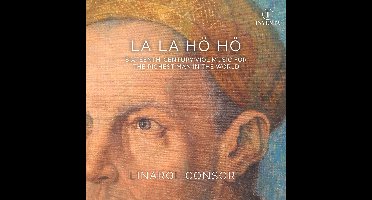 Linarol Consort - La La Hö Hö (Sixteenth-Century Viol Music For The Richest Man In The World) (CD)