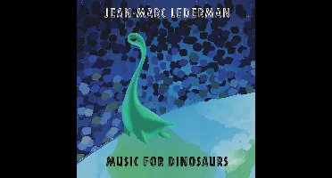 Jean-Marc Lederman - Music For Dinosaurs (CD) (Limited Edition)