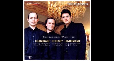 Trio Chausson - Chaminade | Debussy | Lenormand: Piano Trios (CD)