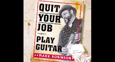Quit Your Job/Play Guitar