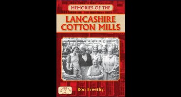 Memories of the Lancashire Cotton Mills